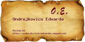 Ondrejkovics Edvarda névjegykártya